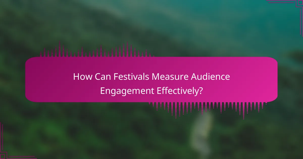 How Can Festivals Measure Audience Engagement Effectively?