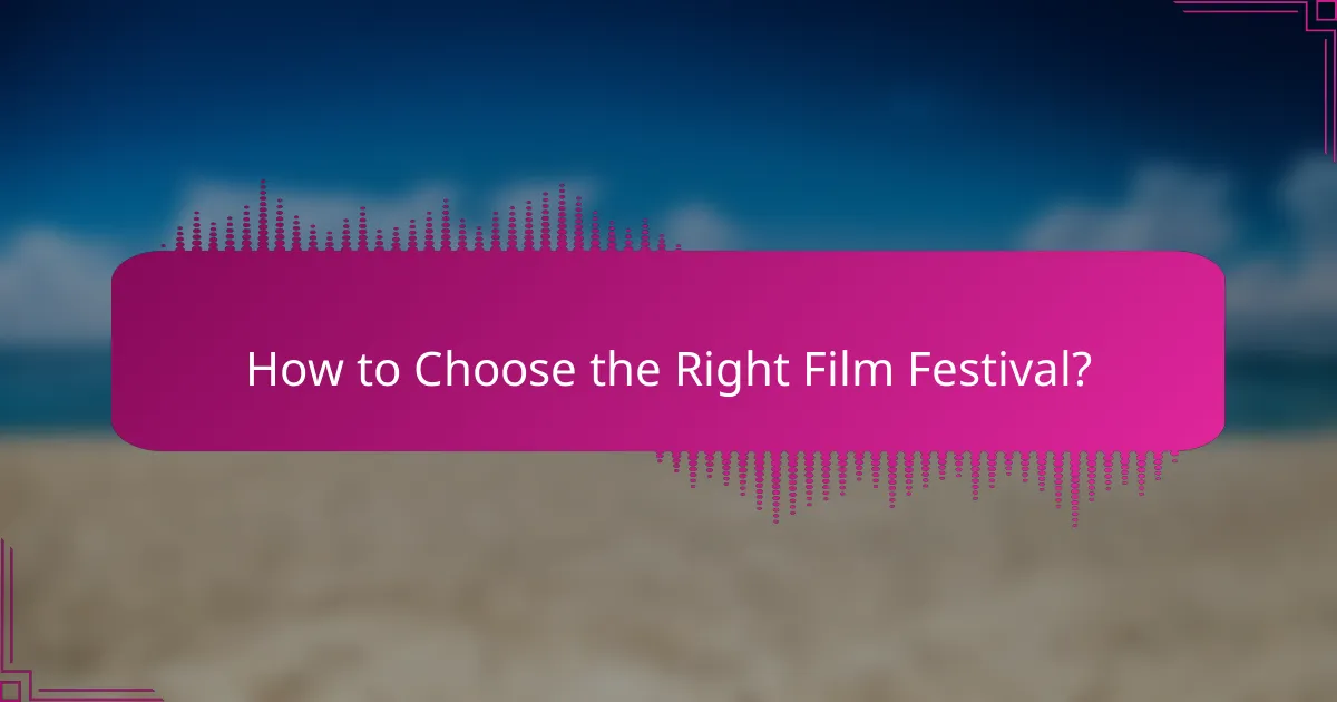 How to Choose the Right Film Festival?