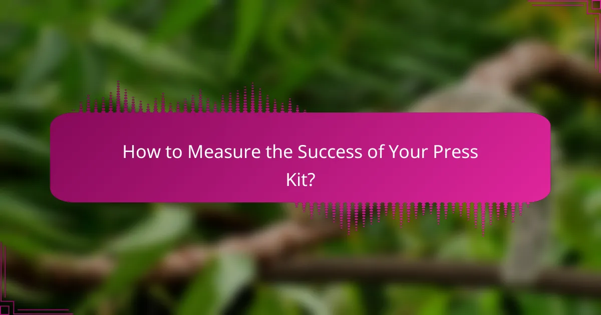 How to Measure the Success of Your Press Kit?