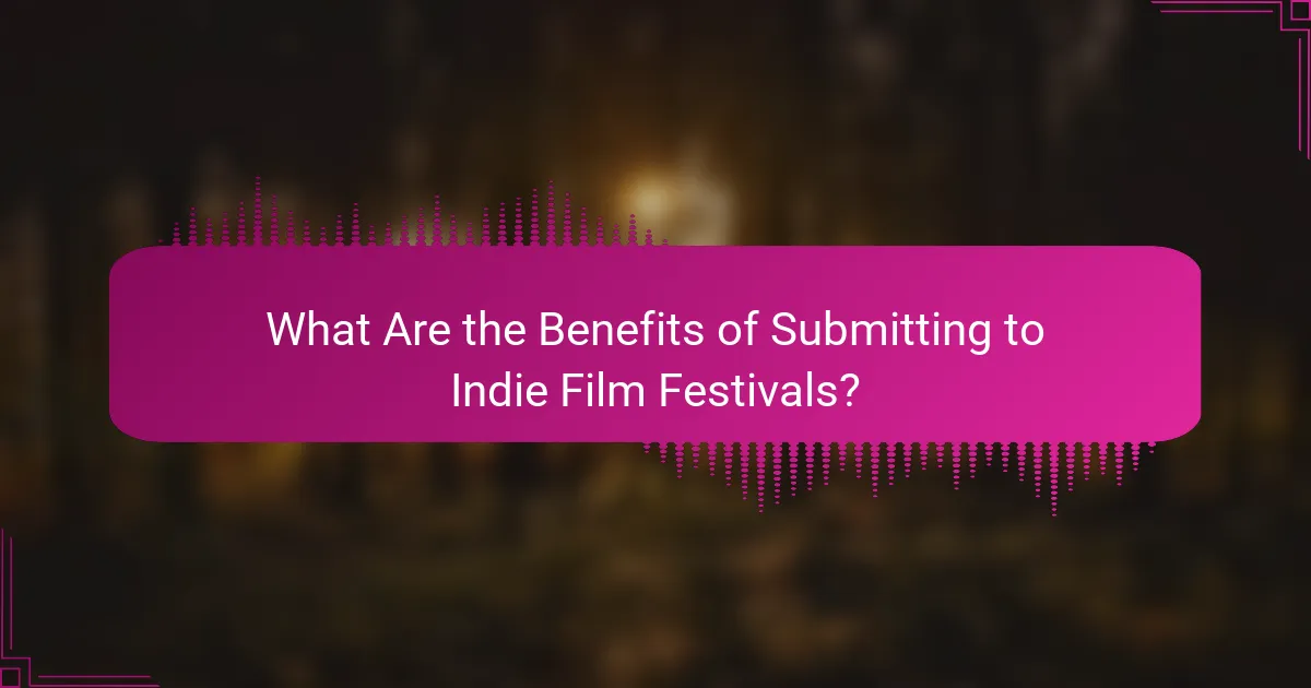 What Are the Benefits of Submitting to Indie Film Festivals?