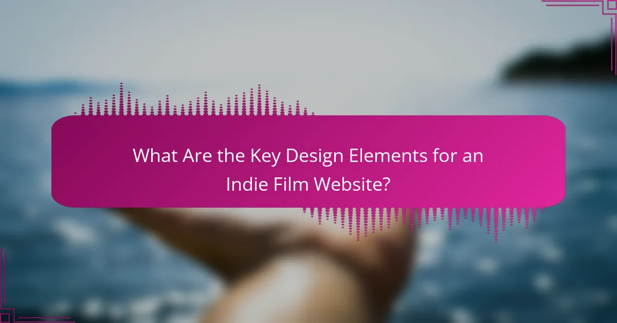 What Are the Key Design Elements for an Indie Film Website?