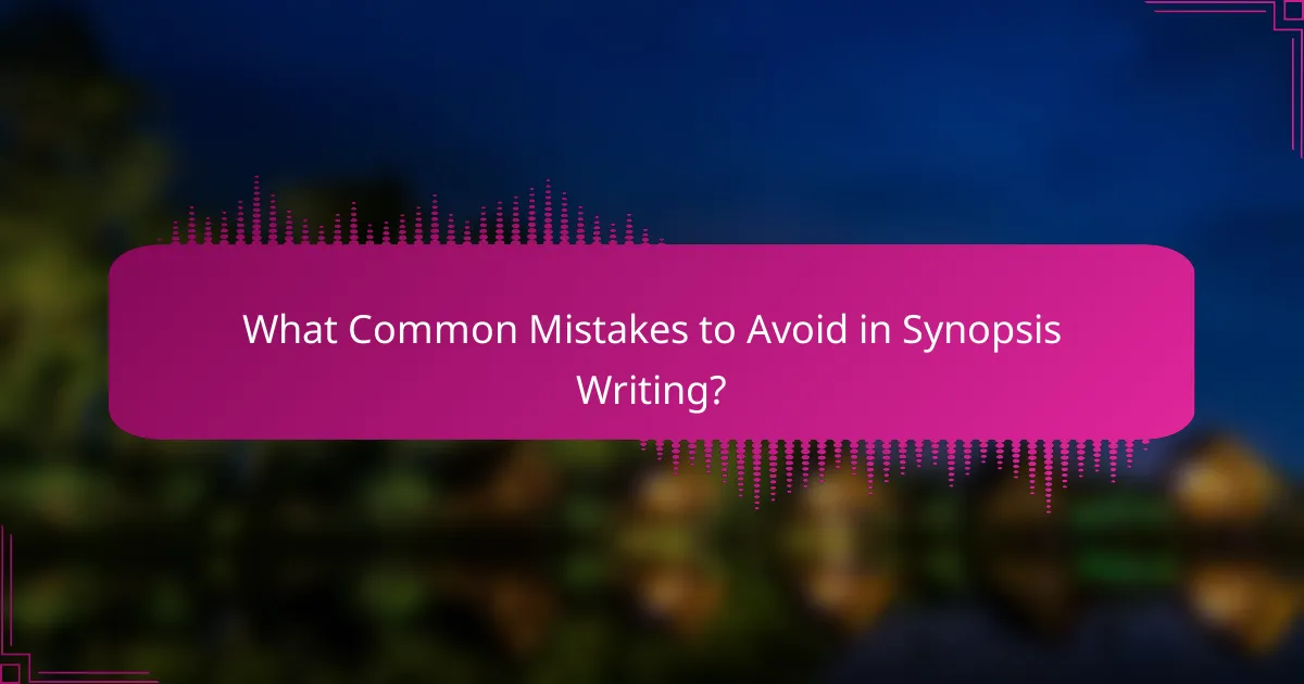 What Common Mistakes to Avoid in Synopsis Writing?