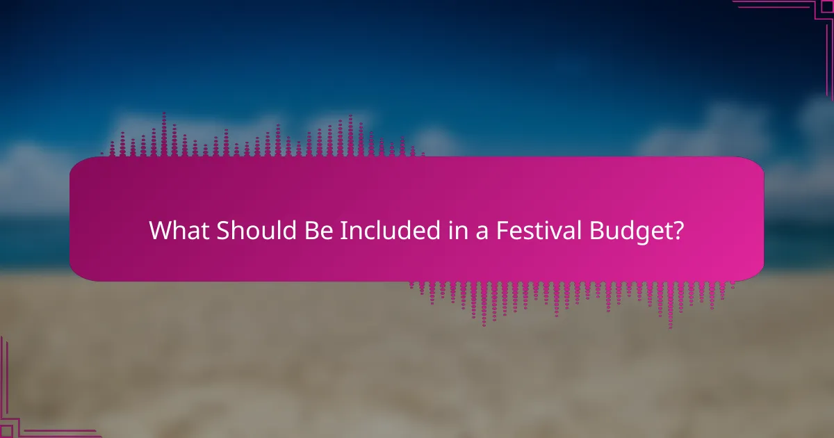 What Should Be Included in a Festival Budget?